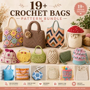 May include: A digital collection of 19+ crochet bag patterns featuring various designs including floral granny square totes, a brown handbag with a flower, geometric patterns, a mushroom-shaped bag, and several small drawstring pouches.
