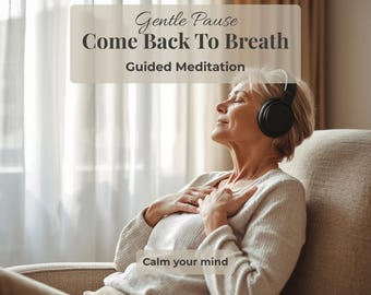 Gentle Pause Meditation – Come Back To Breath, Calm Your Mind, Anxiety Relief, Guided Audio, Breathing Meditation, Nervous System Reset