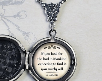 If you look for the bad in Mankind and expect to find it, you surely will, Abraham Lincoln quote locket photo locket quote jewelry Q98