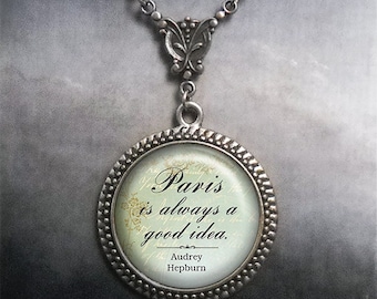 Paris is always a Good Idea Audrey Hepburn quote necklace, Art Nouveau necklace, travel gift Paris jewelry G224