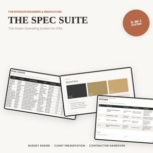May include: A digital document set titled The Spec Suite for interior designers and renovators, featuring a 3-in-1 system with an FF&E ledger, a material story board with color swatches, and a kitchen contractor handover sheet with tables.