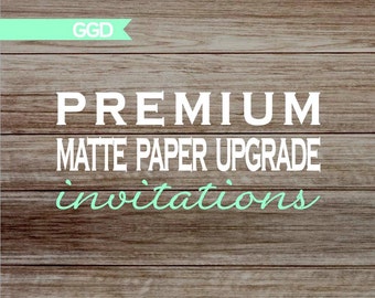 Premium Matte Paper Upgrade for Printed Invitations