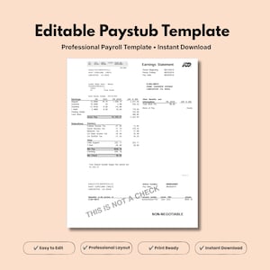 May include: An editable paystub template document featuring an earnings statement with sections for earnings, deductions, and net pay. The text includes 'Editable Paystub Template', 'Professional Payroll Template', and 'THIS IS NOT A CHECK'.
