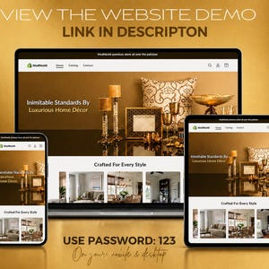 May include: A digital display of a website on a laptop, tablet, and smartphone. The website showcases home decor items, with text that reads "Inimitable Standards By Luxurious Home Décor" and "Crafted For Every Style." The image also includes the text "VIEW THE WEBSITE DEMO LINK IN DESCRIPTON" and "USE PASSWORD: 123".