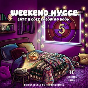 May include: A digital illustration of a bedroom with purple walls, a bed with a patterned blanket, a projector on a stool, and a screen displaying the number 5. The text reads WEEKEND HYGGE CUTE & COZY COLORING BOOK and 30 COLORING PAGES.