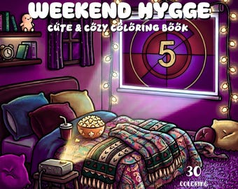 Weekend Hygge Coloring Book for Adults, Cozy Aesthetic Home Scenes, Relaxing Self Care Coloring Pages, Cute Everyday Life, Digital Printable
