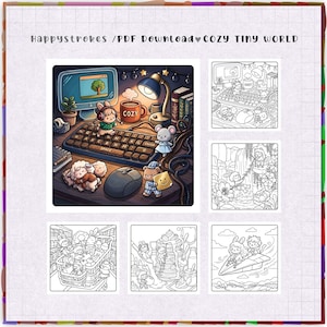 May include: A digital coloring book titled Happystrokes / PDF Download Cozy Tiny World featuring a central colored illustration of a desk with a computer, keyboard, mouse, and small animal characters, surrounded by five black and white line art pages.