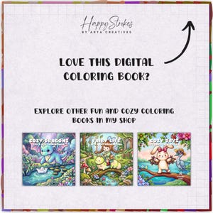 May include: A digital promotional graphic featuring the text Happy Strokes by Arya Creatives, Love this digital coloring book?, and Explore other fun and cozy coloring books in my shop. Three square coloring book covers are displayed below.