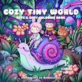 Cozy Tiny World Coloring Book Cute Animal Coloring Pages Digital Fantasy Magical Forest Relaxing Adult Coloring Summer Printable Pdf Jpg