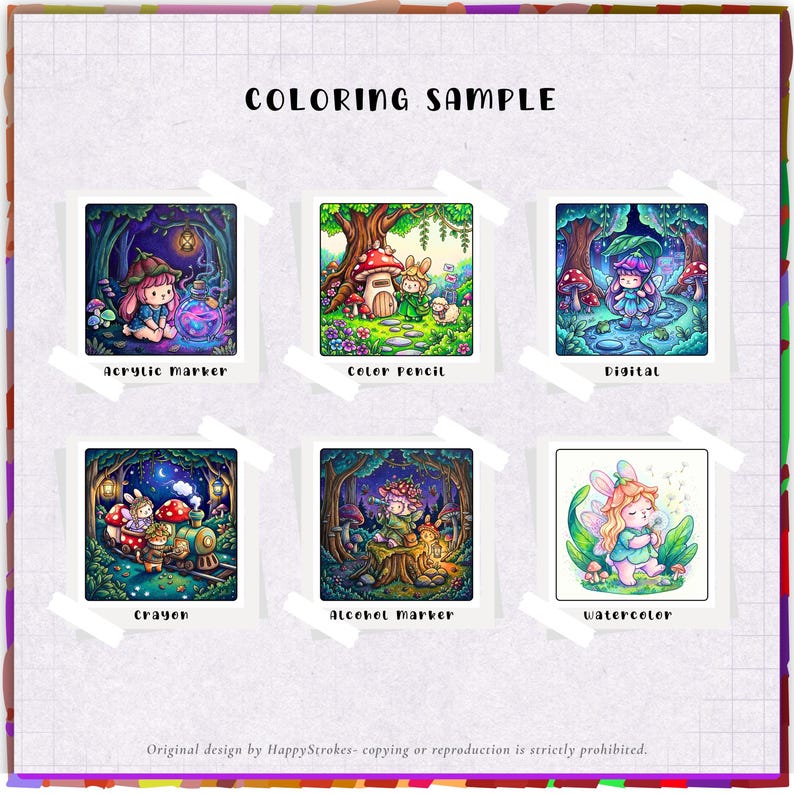 May include: A grid of six square illustrations labeled COLORING SAMPLE, featuring fantasy characters in forest settings. Labels include Acrylic Marker, Color Pencil, Digital, Crayon, Alcohol Marker, and Watercolor. Text at bottom reads: Original design by HappyStrokes- copying or reproduction is strictly prohibited.