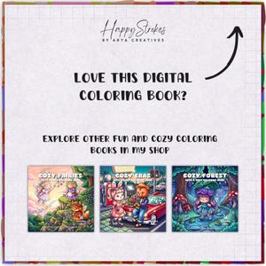 K&ouml;nnte beinhalten: Eine digitale Malbuchwerbung mit dem Text Happy Strokes by Arya Creatives, Love this digital coloring book?, und Explore other fun and cozy coloring books in my shop. Drei Buchcover sind abgebildet: Cozy Fairies, Cozy Eras und Cozy Forest.