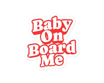 Baby On Board Me Sticker