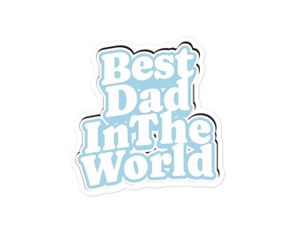 Dad In The World Vinyl Sticker – Fatherhood Gift, Laptop Decal