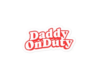 Daddy On Duty Sticker