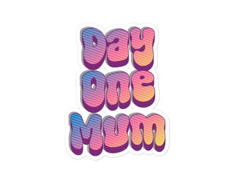 Day One Mum Sticker
