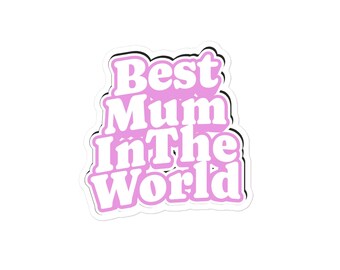 Mum In The World Vinyl Sticker – Matte Waterproof Decal