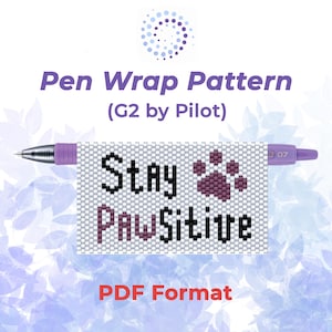 Stay Pawsitive Beaded Pen Wrap Pattern Cute Dog Quote Peyote Stitch Design Funny Pet Lover Bead Pattern DIY Positive Animal Pun