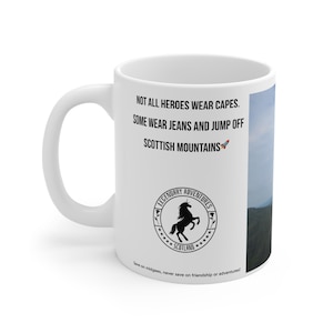 Scottish Highland Mug | Not All Heroes Wear Capes | Legendary Adventures Scotland 11oz image 9