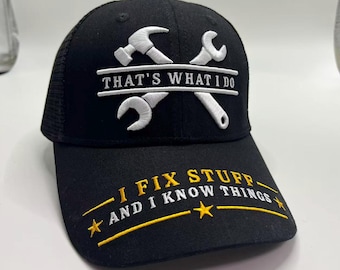 That's What I Do I Fix Stuff and I Know Things Hat,Ideal Mens Gifts for Birthday, Father's Day