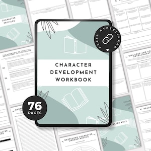 May include: A digital character development workbook with 76 pages, displayed on a tablet. The cover features the title "Character Development Workbook" and is surrounded by a light teal background with white book illustrations. The workbook is fully hyperlinked.