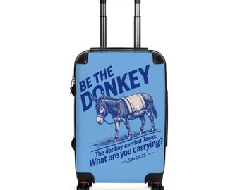 Christian Donkey Carry-On Suitcase, Funny Faith Travel Luggage, “Be the Donkey” Religious Travel Case, Unique Christian Gift