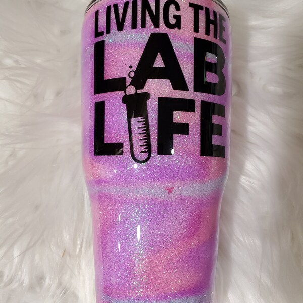 One Custom Glitter Tumbler Lab Life