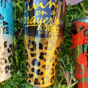 One Custom Tumbler Glitter Living on a Prayer and Coffee