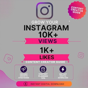 Op de afbeelding: Een digitale content creator gids met het Instagram-logo, de tekst GROW YOUR INSTAGRAM 10K+ VIEWS 1K+ LIKES, en iconen voor organische groeistrategieën, content planning tips en directe digitale download op een grijze achtergrond.