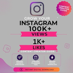 Może przedstawiać: Cyfrowy przewodnik dla twórców treści z tekstem Grow Your Instagram 100K+ Views i 1K+ Likes. Grafika zawiera logo Instagrama, różowe banery oraz trzy ikony przedstawiające strategie wzrostu organicznego, wskazówki dotyczące planowania treści i natychmiastowe pobieranie cyfrowe.
