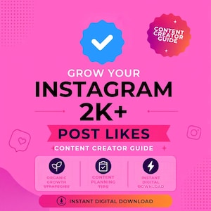 May include: A bright pink digital graphic titled Grow Your Instagram 2K+ Post Likes Content Creator Guide. It features a blue verification checkmark, a gradient badge, and icons for organic growth, planning tips, and instant digital download.