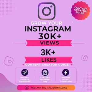May include: A digital content creator guide graphic on a light purple background. It features the Instagram logo, text reading Grow Your Instagram 30K+ Views and 3K+ Likes, and icons for organic growth strategies, content planning, and digital download.