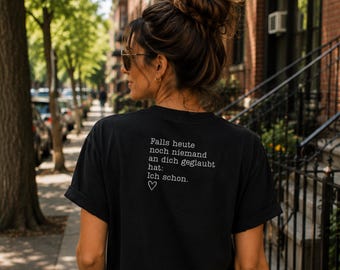 Motivations Shirt Damen, T-Shirt mit Spruch, Geschenk für Freundin, Mutmacher Geschenk, Statement Shirt mit Rückendruck, Geschenk für Sie