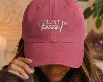 Manifestation Dad Hat, I Trust In Energy Embroidered Cap, Spiritual Baseball Cap, Boho Hat, Mindset Gift for Women, Positive Affirmation Hat