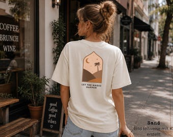 Boho Shirt Damen Rückenprint – Oversize T-Shirt mit Desert Motiv – Let The Magic Happen – Ästhetisches Statement Shirt Geschenk