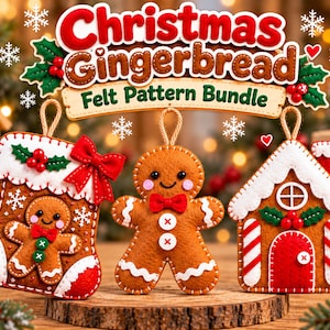 May include: A Christmas Gingerbread Felt Pattern Bundle featuring three felt ornaments: a stocking with a gingerbread person, a gingerbread person with a red bow tie, and a gingerbread house. The text reads Christmas Gingerbread Felt Pattern Bundle.