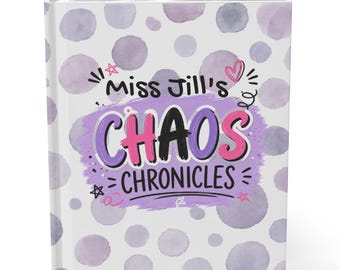 Personalized Teacher Journal Chaos Chronicles Teacher Gift Overstimulated Educator Reflection Notebook School Leader Self Care Journal