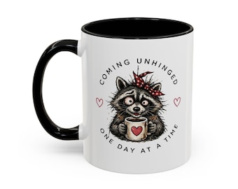 Raccoon Mug - Coming Unhinged One Day at a Time, Overwhelmed Teacher Gift, Teacher Coffee Mug