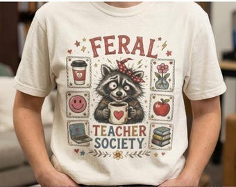 Feral Teacher Society Shirt, Funny Teacher Tee, Tired Teacher Tshirt, Chaos Coordinator Shirt, Teacher Life Graphic Tee, Back to School Gift