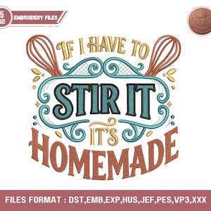 Funny Kitchen Embroidery Design: "If I Have to Stir It Its Homemade " Quote (Digital Download)