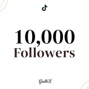 May include: White background with the TikTok logo at the top. Bold text reads "10,000 Followers" in black and brown. The username "GulbX" is at the bottom. Decorative gold lines frame the image.