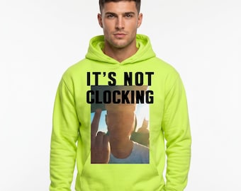 Sweat à capuche It's Not Clocking, cosplay néon streetwear, sweat à capuche de style TikTok viral