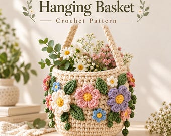 Flower Garden Hanging Basket Crochet Pattern, Floral Wall Basket PDF, 3D Flower Crochet Decor, Cottagecore Home Decor Pattern