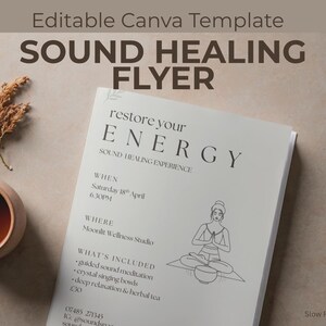 May include: A sound healing flyer with the text "restore your ENERGY" and details of the event. The image includes a drawing of a person meditating, a cup of tea, and dried plants. It is a Canva template.
