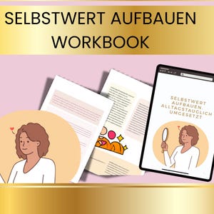 Puede incluir: Un cuaderno de trabajo titulado "SELFSTWERT AUFBAUEN WORKBOOK" con ilustraciones de una mujer mirándose en un espejo. La imagen incluye páginas impresas y una tableta que muestra la misma ilustración y texto. El fondo es rosa claro con detalles dorados.