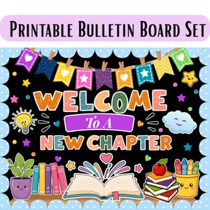 May include: A printable bulletin board set featuring a black background with a colorful bunting banner at the top. The text reads "WELCOME To A NEW CHAPTER" in large, multi-colored letters. Graphics include a potted plant, an open book, and a stack of books.