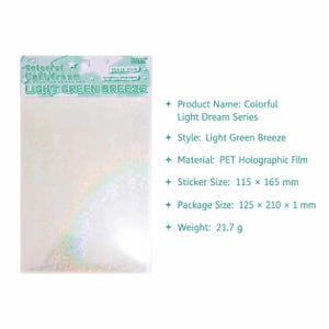 May include: A package of Colorful Light Dream Series stickers in the Light Green Breeze style. The PET holographic film measures 115 x 165 mm, with a package size of 125 x 210 x 1 mm and a weight of 21.7 g. The packaging features light green text.