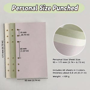 May include: A set of 60 personal size punched sheets in cream, sage green, and lavender. Each sheet measures 3.74 by 6.73 inches. The paper features a six-hole punch pattern with 0.75 inch and 1.97 inch spacing. Total thickness is 0.31 inches.