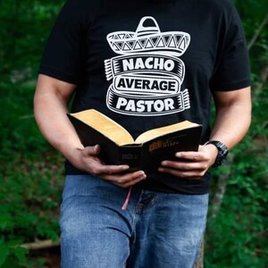 Funny Pastor Shirt, Pastor  Appreciation Gift, Funny Christian Shirt, Nacho Average Pastor Shirt, Taco Shirt