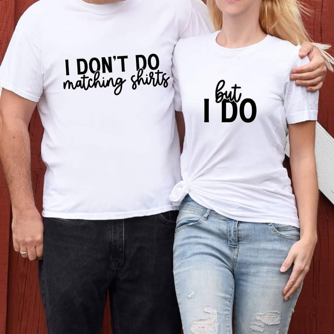 Funny Couples Shirts, Funny Couple Gift, I Don't Do Matching Shirts, Funny  Shirts, Couples Shirt, Married Couple Shirts, Set of Shirts