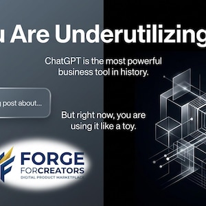May include: A digital product marketplace advertisement with the text "You Are Underutilizing AI." The image features a speech bubble with the prompt "Write a blog post about..." and a geometric design. The logo for Forge For Creators is also present.